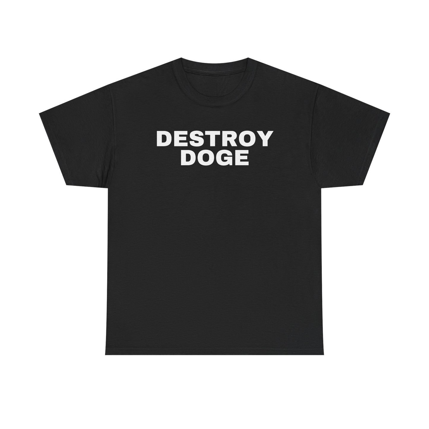 Destroy DOGE Heavy Weight Cotton T -Shirt